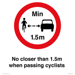 No closer than 1.5m when passing cyclists